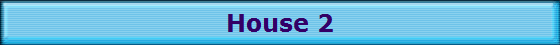 House 2